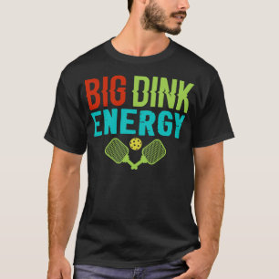 Camiseta Big Dink Energy Pickleball