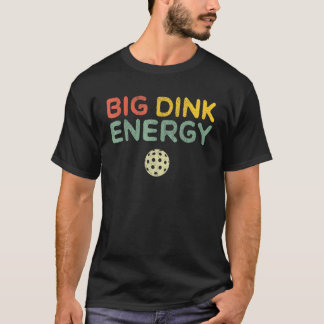 Camiseta Big Dink Energy Pickleball Dinking Pickle Ball 2