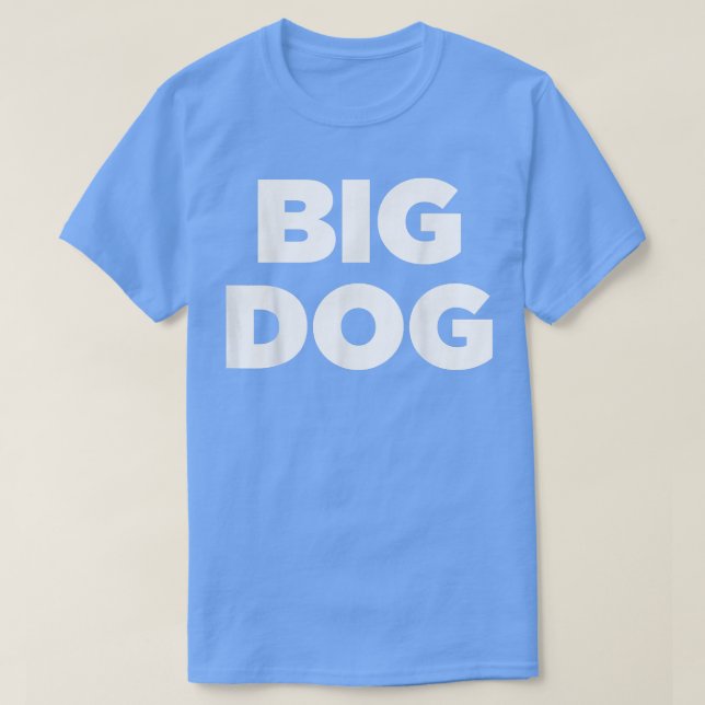 Camiseta Big    DogAwesome Guay divertido Big Dog tee  (Diseño del anverso)