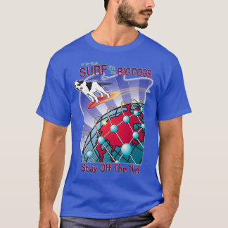 Camiseta Big Dogs Stay Off The Net