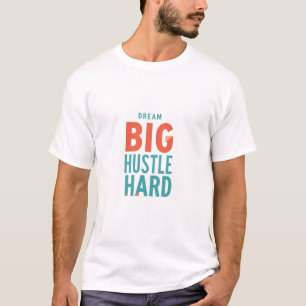 Camiseta Big Dream Hustle