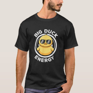 Camiseta Big Duck Energy Duckie I Love Ducks Amantes Gracio