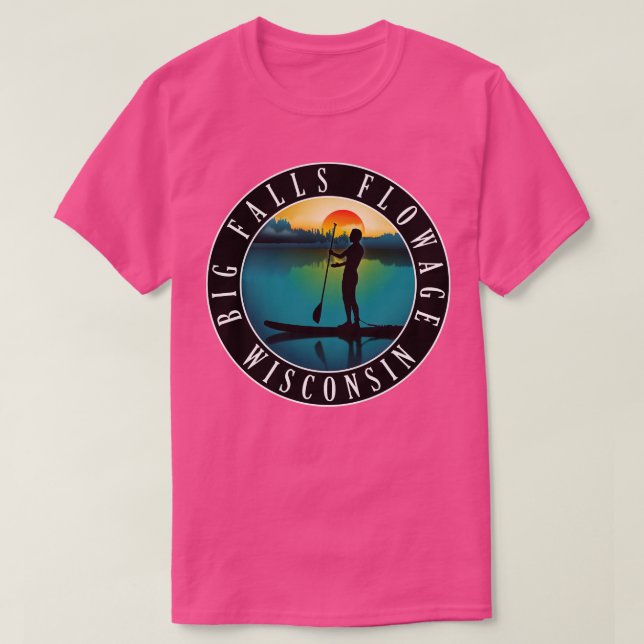 Camiseta Big Falls Flowage Wisconsin Paddleboarding (Diseño del anverso)