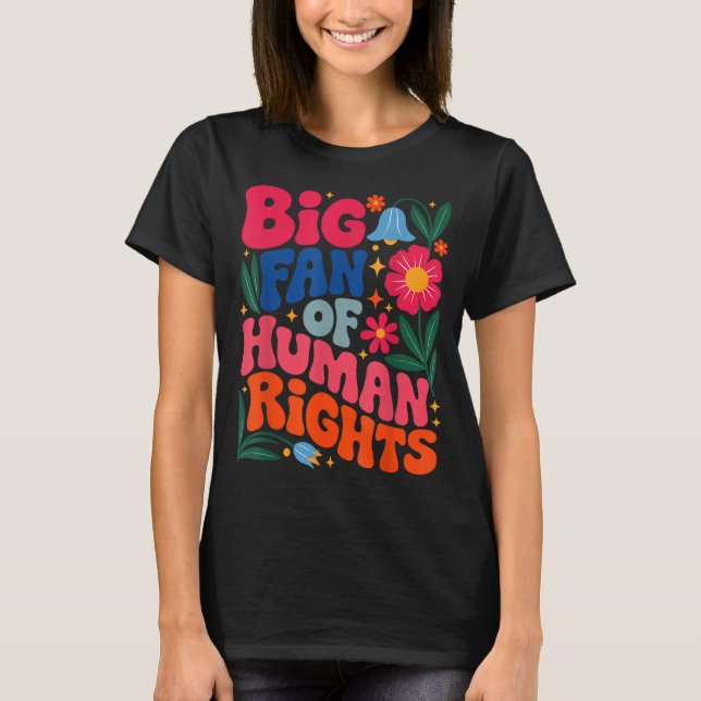 Camiseta Big Fan Of Human Rights Boho Floral  (Anverso)