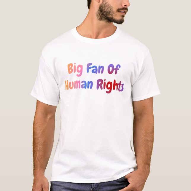 Camiseta Big Fan Of Human Rights Equality Justice Freedom  (Anverso)