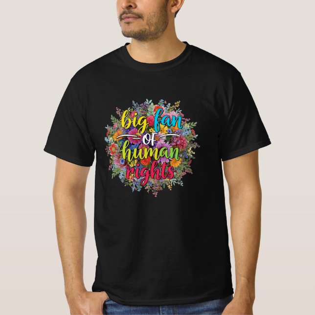Camiseta Big Fan of Human Rights Floral Design (Anverso)