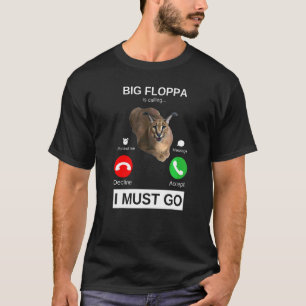 Camiseta Big Floppa Está Llamando Caracal Big Cat Meme  Gat