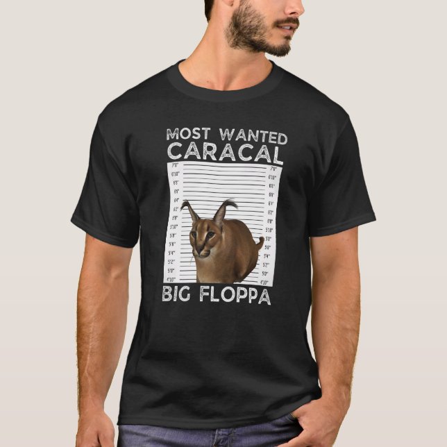 Camiseta Big Floppa Wanted Caracal Cat Meme (Anverso)