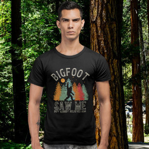 Camiseta Big Foot Saw me but nobody believes him
