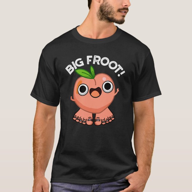 Camiseta Big Froot Funny Big Foot Pun Dark BG (Anverso)