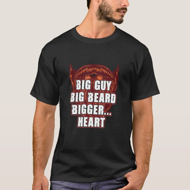 Camiseta Big Guy Big Beard Bigger Heart  Daddy Humor Dad (Anverso)