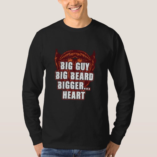 Camiseta Big Guy Big Beard Bigger Heart  Daddy Humor Dad (Anverso)