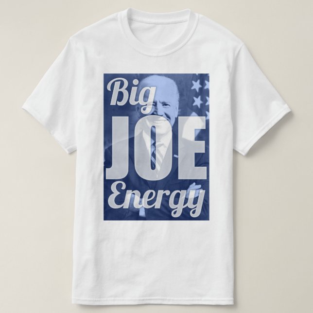 Camiseta Big Joe Energy Biden 2020 (Diseño del anverso)