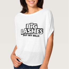 Camiseta Big Lashes Pay My Bills