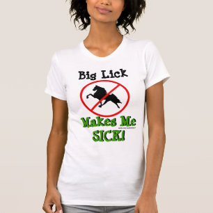 Camiseta Big Lick me hace enfermar! con el símbolo de la pr