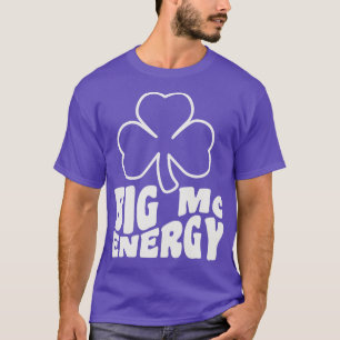 Camiseta Big Mc Energy St Patricks Day Irlanda Last Names S