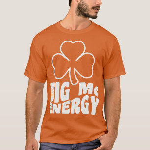 Camiseta Big Mc Energy St Patricks Day Irlanda Last Names S
