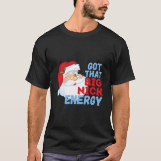 Camiseta Big Nick Energy Santa Claus