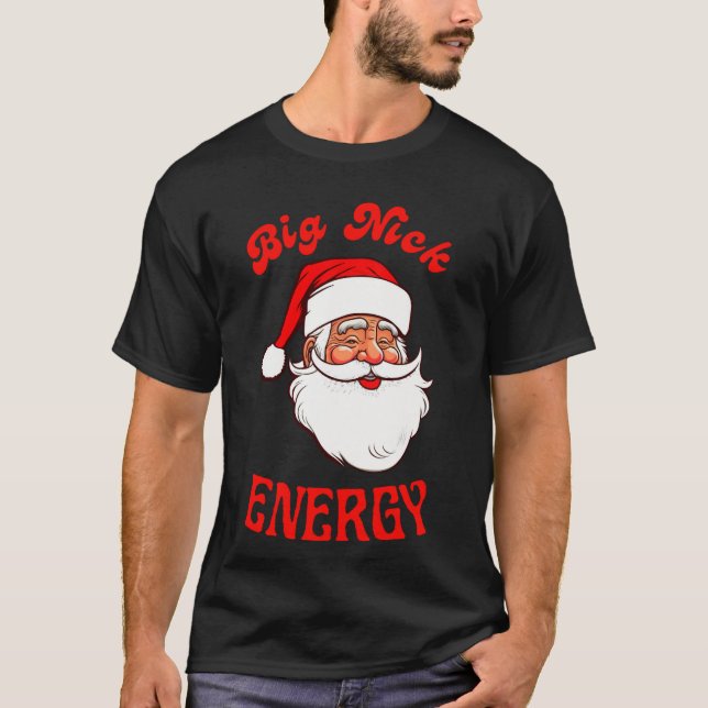 Camiseta Big Nick Energy T-Shirt Santa Claus (Anverso)