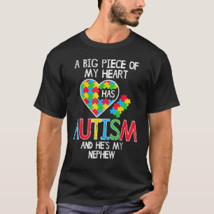Camiseta Big Piece Of My Heart Has Autism Nephew Awareness