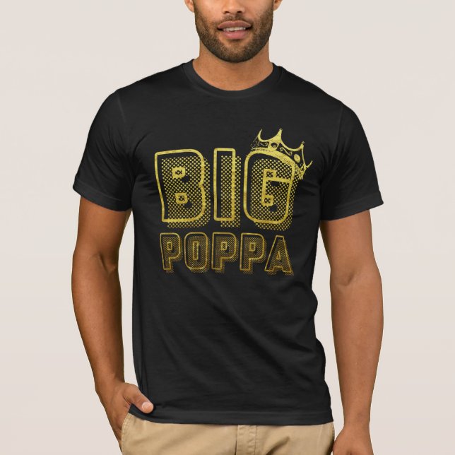 Camiseta Big Poppa (Anverso)
