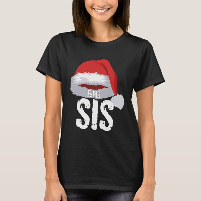 Camiseta Big Sis Christmas Red Santa Claus Cap Sister (Anverso)