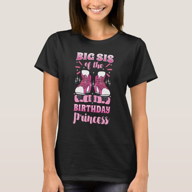 Camiseta Big Sis of the Birthday Princess Roller Skates Ska (Anverso)