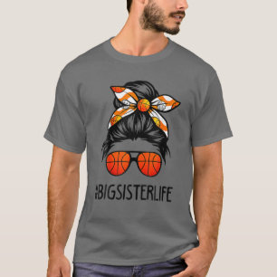 Camiseta Big Sister Life Messy Hair Bun Basketball Lover Mo