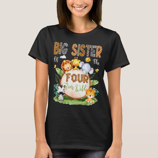 Camiseta Big Sister Of The Four Ever Wild Safari 4th Birthd (Anverso)