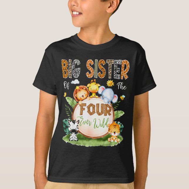 Camiseta Big Sister Of The Four Ever Wild Safari 4th Birthd (Anverso)