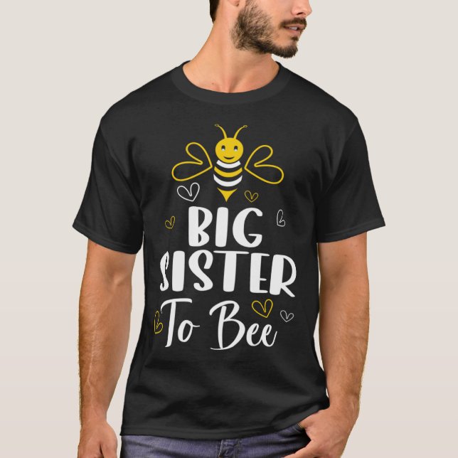 Camiseta Big Sister to Bee Pregnancy  Baby Shower Big Siste (Anverso)