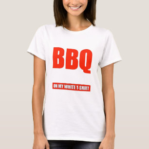Camiseta Big Teaser Tees BBQ Stain En Mi Blanco