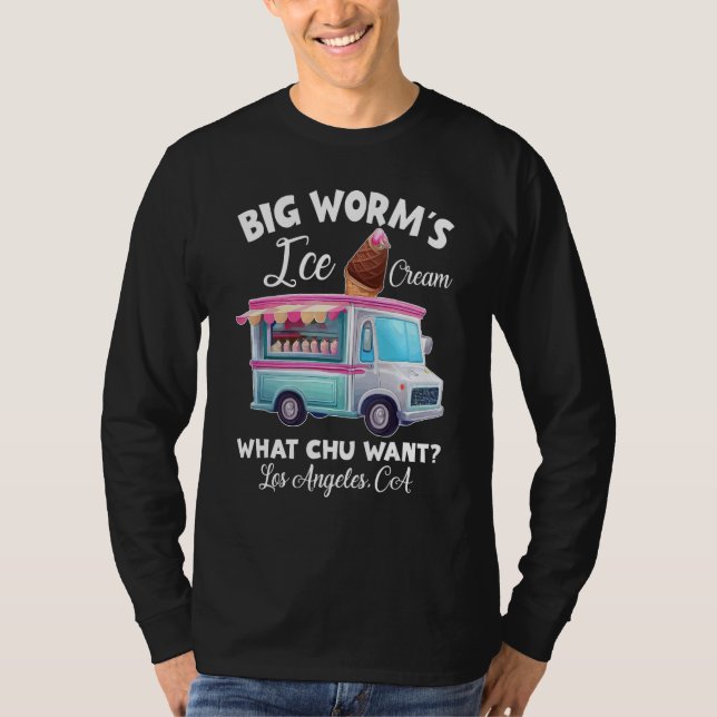 Camiseta Big Worm s Ice Cream What chu Want (Anverso)