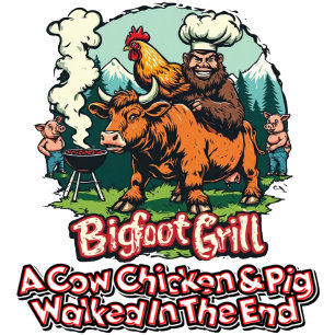 Camiseta Bigfoot Asa una Vaca Pollo y Cerdo Caminan en El F