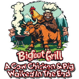 Camiseta Bigfoot Asa una Vaca Pollo y Cerdo Caminan en El F