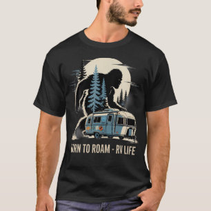 Camiseta Bigfoot Camp Born Roam - Vida De Camping En Rv 4 D