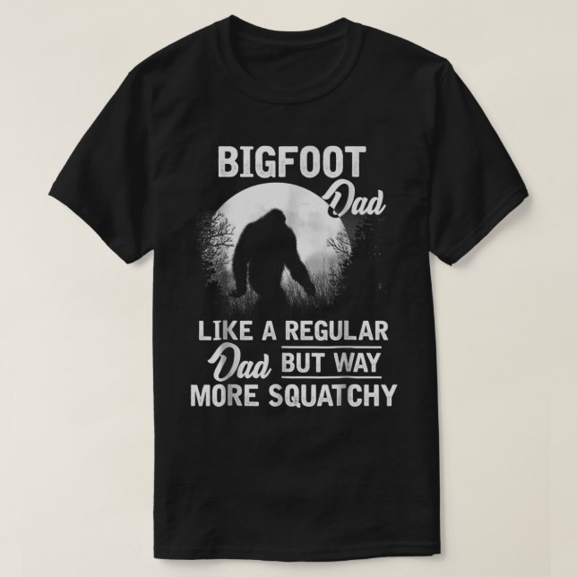 Camiseta Bigfoot Dad Funny Sasquatch Gift (Diseño del anverso)
