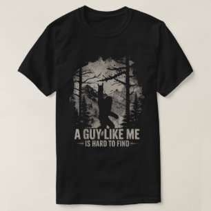 Camiseta Bigfoot Divertido Un Tipo Como Yo Es Difícil De En