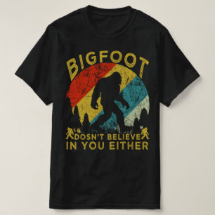 Camiseta bigfoot dosent también cree en ti