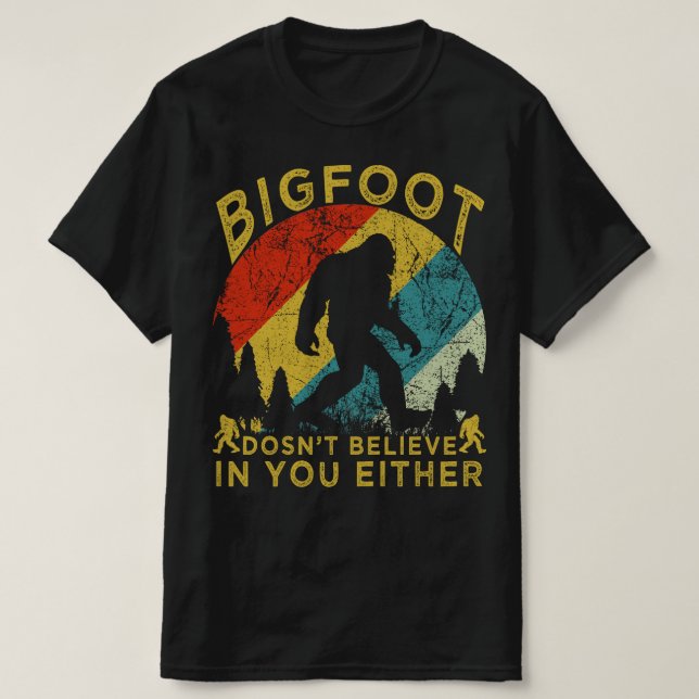 Camiseta bigfoot dosent también cree en ti (Diseño del anverso)