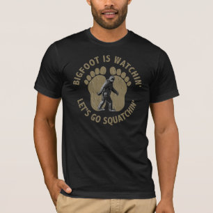 Camiseta Bigfoot es Watchin nos dejó va Squatchin