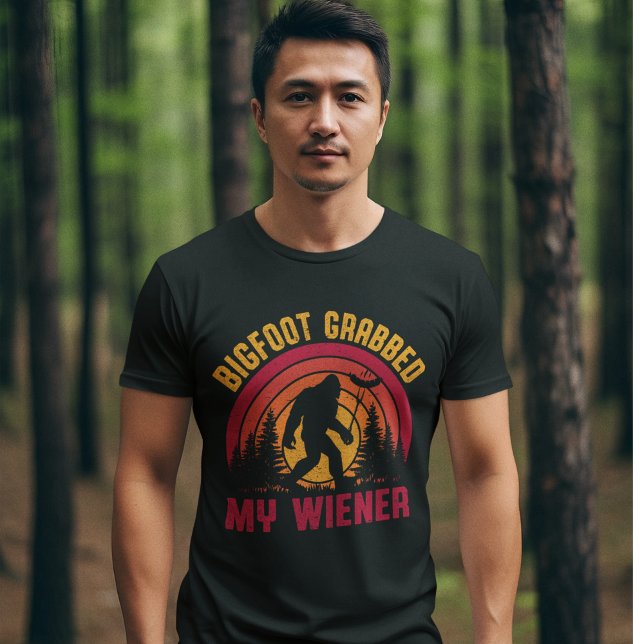 Camiseta Bigfoot Grabbed my wiener' | Funny Cryptid (Subido por el creador)
