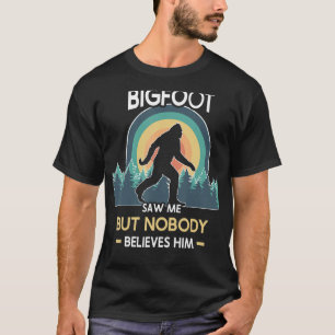 Camiseta Bigfoot me vio pero nadie le cree