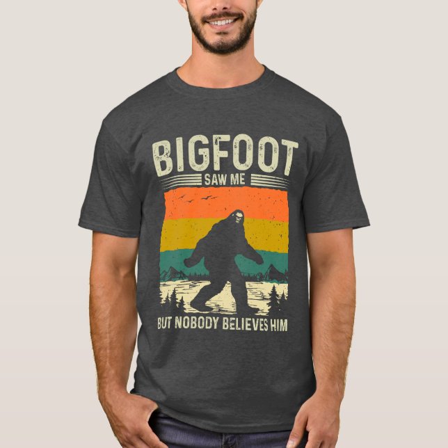 Camiseta Bigfoot Me Vio Pero Nadie Le Cree (Anverso)