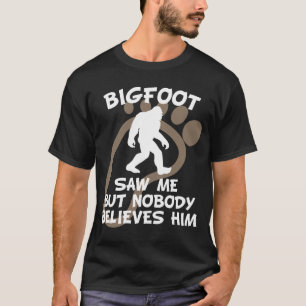 Camiseta Bigfoot no vio me pero a nadie lo cree