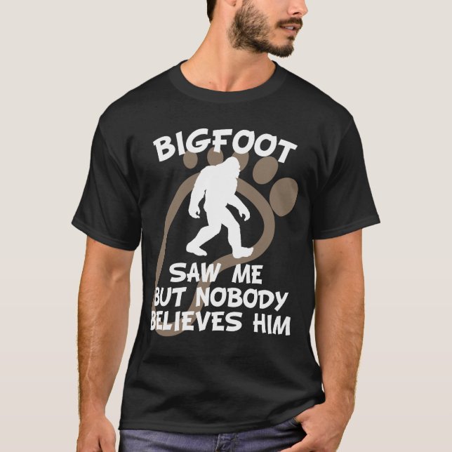 Camiseta Bigfoot no vio me pero a nadie lo cree (Anverso)