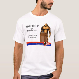 Camiseta ¡Bigfoot para el presidente!