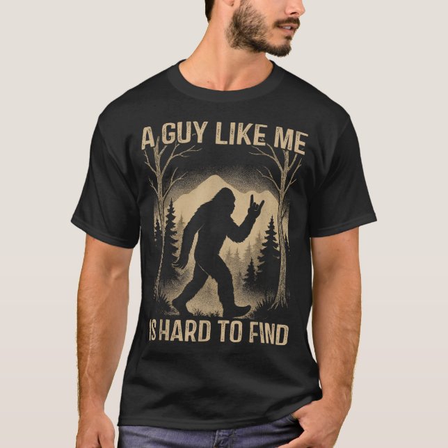 Camiseta Bigfoot Retro Sasquatch A Guy Like Me Is Hard To F (Anverso)