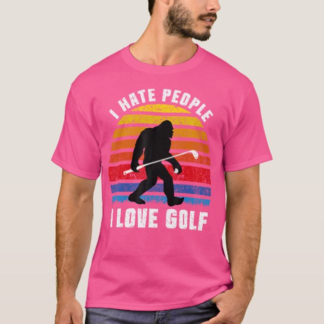Camiseta Bigfoot Sasquatch I Hate People I Love Golf Funny  (Anverso)