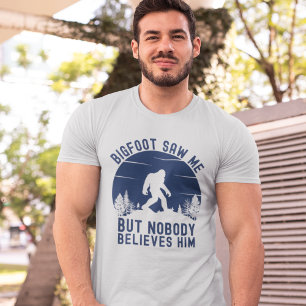 Camiseta Bigfoot Saw me but nobody believes him